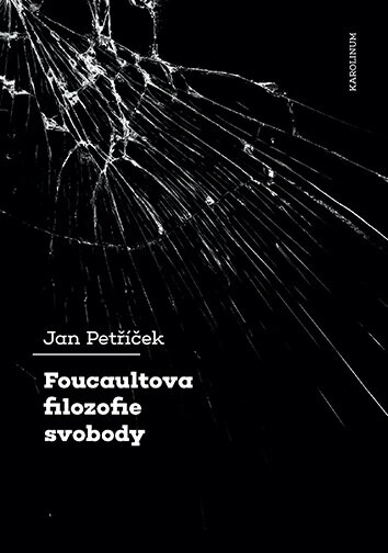 Obálka knihy Foucaultova filozofie svobody