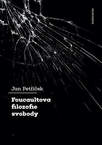 Obálka knihy Foucaultova filozofie svobody