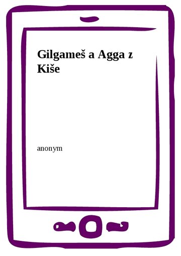 Obálka knihy Gilgameš a Agga z Kiše