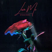 Love Me (BYNON Remix)