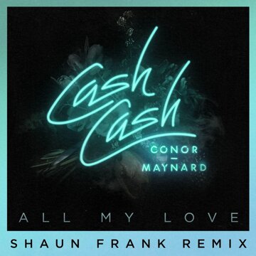 Obálka uvítací melodie All My Love (feat. Conor Maynard) [Shaun Frank Remix]