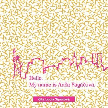 Obálka audioknihy Hello, my name is Anča Pagáčová