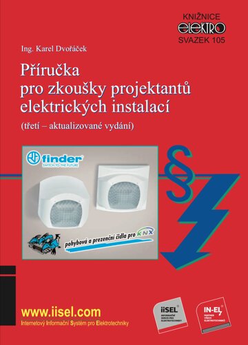 Obálka knihy Příručka pro zkoušky projektantů elektrických instalací (třetí – aktualizované vydání) (sv. 105)