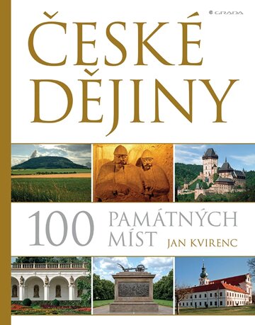 Obálka knihy České dějiny – 100 památných míst