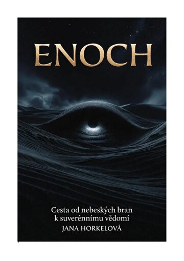 Obálka knihy ENOCH - Cesta od nebeských bran k suverénnímu vědomí