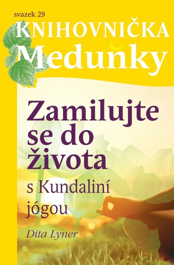 Obálka e-magazínu Knihovnička Meduňky KM29 Zamilujte se do života - Dita Lyner