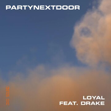 Obálka uvítací melodie LOYAL (feat. Drake)