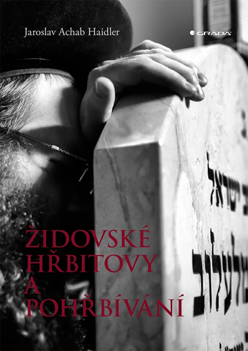 Obálka knihy Židovské hřbitovy a pohřbívání