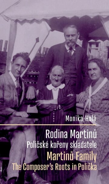 Obálka knihy Rodina Bohuslava Martinů: Poličské kořeny skladatele / Martinů Family: The Composer's Roots in Polička