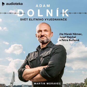 Obálka audioknihy Adam Dolník: Svět elitního vyjednavače
