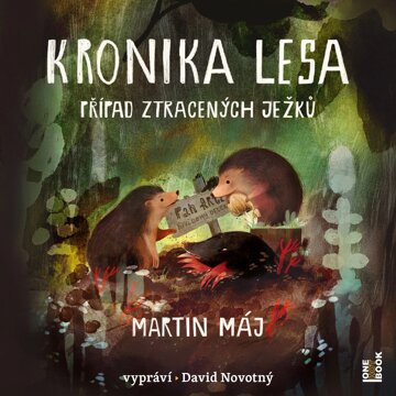 Obálka audioknihy Kronika lesa 1: Případ ztracených ježků