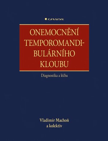 Obálka knihy Onemocnění temporomandibulárního kloubu - diagnostika a léčba