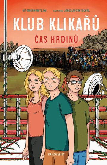 Obálka knihy Klub Klikařů - Čas hrdinů