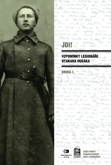 Obálka knihy Jdi! (Kniha I.) Vzpomínky legionáře Otakara Husáka