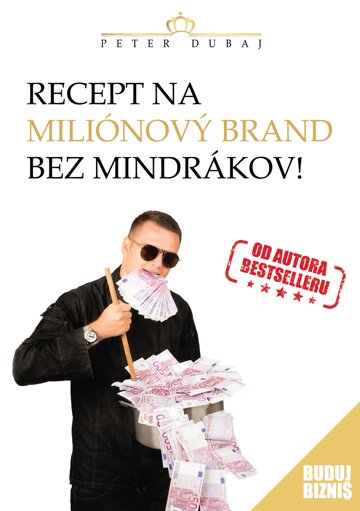 Obálka knihy Recept na miliónový brand bez mindrákov!