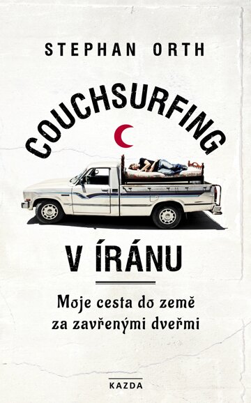 Obálka knihy Couchsurfing v Íránu