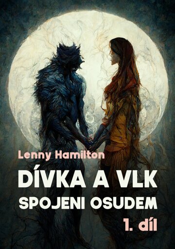 Obálka knihy Dívka a vlk: Spojeni osudem