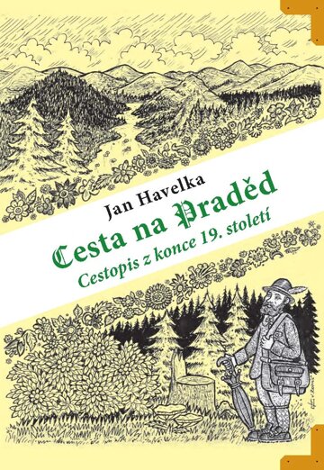 Obálka knihy Cesta na Praděd - cestopis z konce 19. století