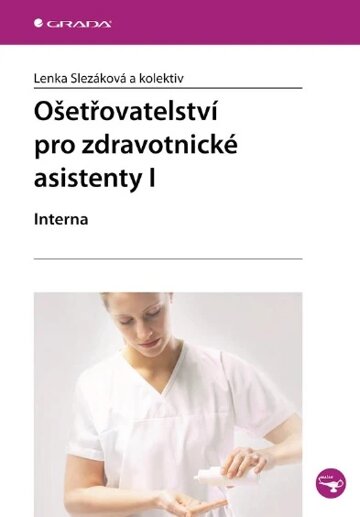 Obálka knihy Ošetřovatelství pro zdravotnické asistenty I