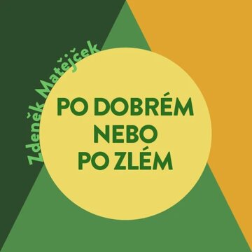 Obálka audioknihy Po dobrém, nebo po zlém?