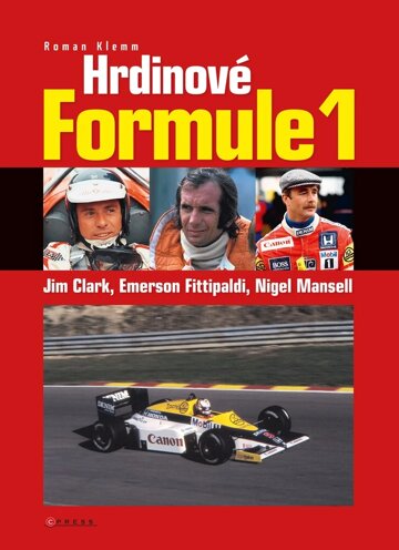 Obálka knihy Hrdinové formule 1 - Clark, Fittipaldi, Mansell