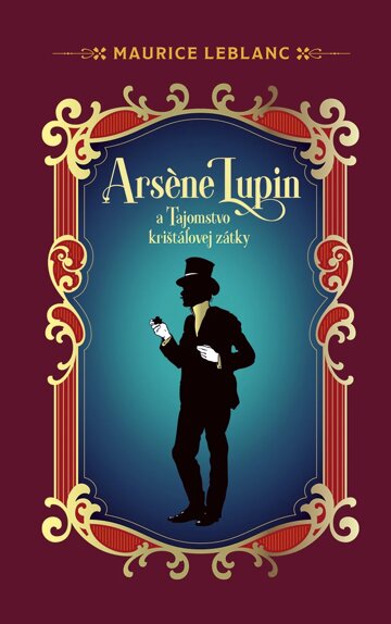 Obálka knihy Arsene Lupin a Tajomstvo krištáľovej zátky