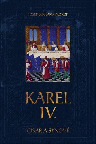 Obálka knihy Karel IV. - Císař a synové