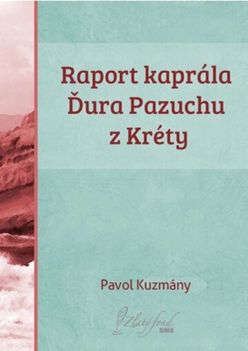 Obálka knihy Raport kaprála Ďura Pazuchu z Kréty
