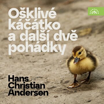 Obálka audioknihy Ošklivé káčátko a další dvě pohádky
