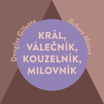 Obálka audioknihy Král, Válečník, Kouzelník, Milovník