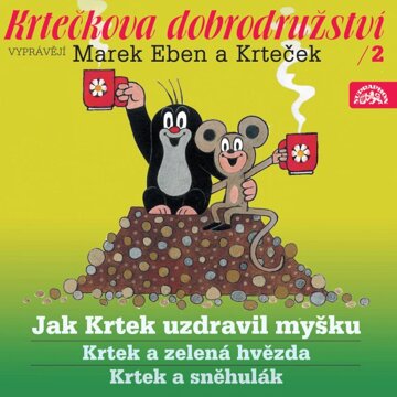 Obálka audioknihy Krtečkova dobrodružství 2 - Jak Krtek uzdravil myšku