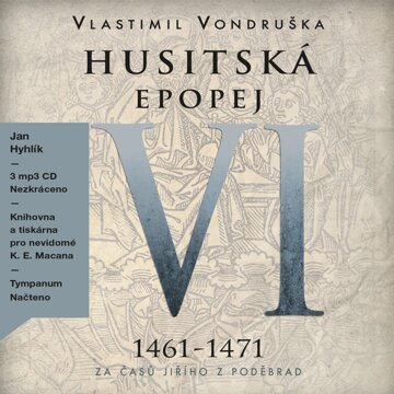 Obálka audioknihy Husitská epopej VI - Za časů Jiřího z Poděbrad (1461–1471)