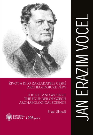 Obálka knihy Jan Erazim Vocel. Život a dílo zakladatele české archeologické vědy
