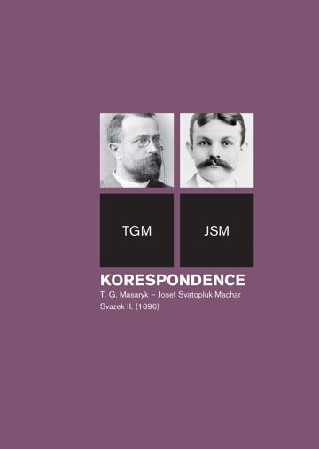 Obálka knihy Korespondence T. G. Masaryk – Josef Svatopluk Machar, sv. 2. (1896)