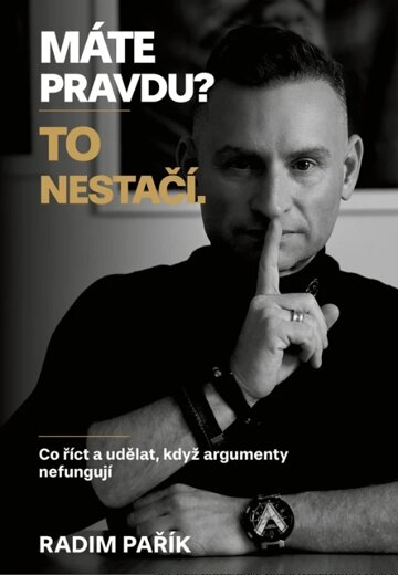 Obálka knihy Máte pravdu? To nestačí.