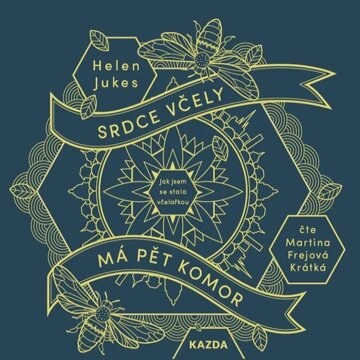 Obálka audioknihy Srdce včely má pět komor