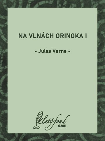 Obálka knihy Na vlnách Orinoka I