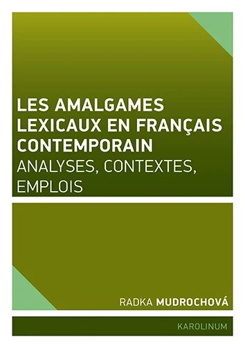 Obálka knihy Les amalgames lexicaux en français contemporain