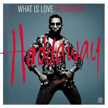Obálka uvítací melodie What Is Love >Reloaded< (Reloaded Mix)