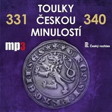 Obálka audioknihy Toulky českou minulostí 331 - 340