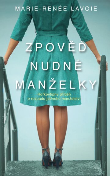Obálka knihy Zpověď nudné manželky