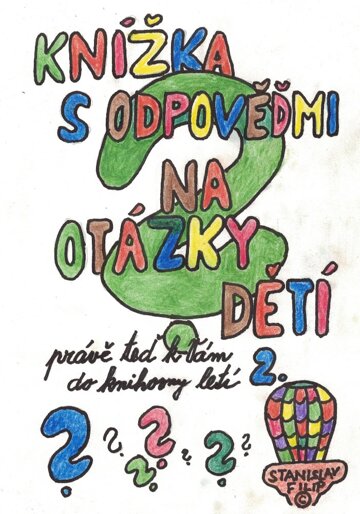 Obálka knihy Knížka s odpověďmi na otázky dětí právě teď k vám do knihovny letí - knížka druhá