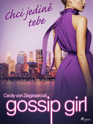 Obálka knihy Gossip Girl: Chci jedině tebe (6. díl)