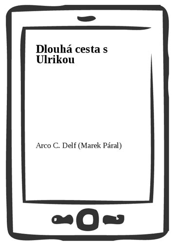 Obálka knihy Dlouhá cesta s Ulrikou