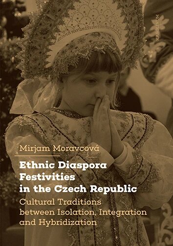 Obálka knihy Ethnic Diaspora Festivities in the Czech Republic