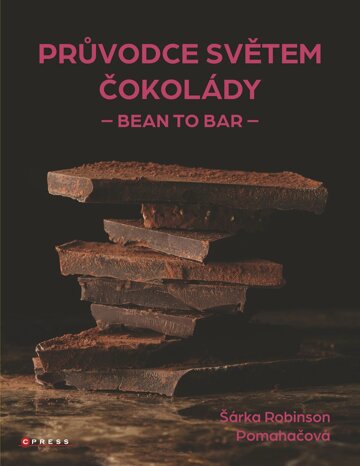 Obálka knihy Průvodce světem čokolády
