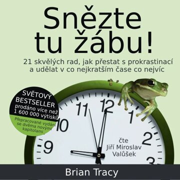 Obálka audioknihy Snězte tu žábu!