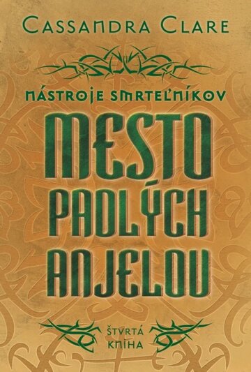 Obálka knihy Mesto padlých anjelov - Nástroje smrteľníkov (štvrtá kniha)