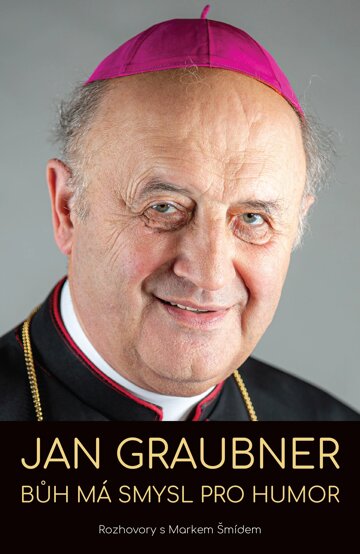 Obálka knihy Jan Graubner: Bůh má smysl pro humor
