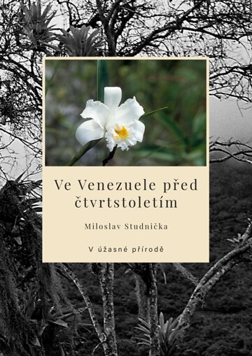 Obálka knihy Ve Venezuele před čtvrtstoletím
